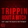 I AINT TRPPIN BOUT A ***** (Explicit)