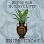 Songs for Houseplants (Explicit)