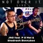 NOT OVER IT (feat. P O'Mal & Shadrach Bennyboo) [Live]