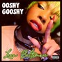 Ooshy Gooshy (Explicit)