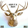 Keep It a Buck (Explicit)