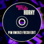 Horny (Pim Umenzi Fresh Edit)