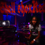 Shell Shoxked (Explicit)