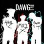 DAWG (feat. Jano T & MX2) [Explicit]