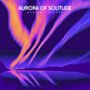 Aurora of Solitude