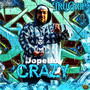 Dope Boy Crazy (Explicit)