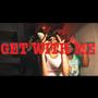 Get With Me (Explicit)