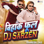 Bihak Phul Dj Sarjen