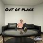 out of place (Explicit)