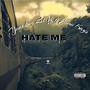 Hate me (feat. Jomo Kays) [Explicit]