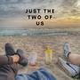 Just the Two of Us (feat. yeemz)