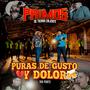 Puras de Gusto y Dolor 1ra Parte