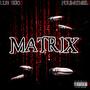 Matrix (feat. NoLimitMiel) [Explicit]