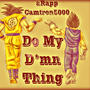 Do My Damn Thing (feat. Camtron5000) [Explicit]