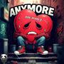 Anymore (Explicit)