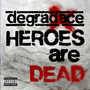 Heroes Are Dead (Explicit)