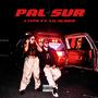 PAL SUR (feat. Lil Alanis) [Explicit]