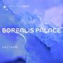 Borealis Palace (Remastered 2025)