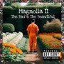 Magnolia II: The Bad & The Beautiful (Explicit)