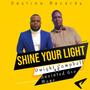 Shine your light (feat. Anointed Bro Maye)