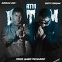 ATM (feat. Dorian OGV & Dirty Dream) [Explicit]