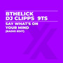 Say What's on Your Mind (Radio Edit)