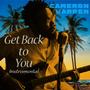 Get Back To You (Dolby Atmos Instrumental)