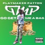 Go Get Me a Bag (Explicit)