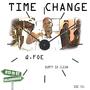 Time Change (feat. Q.foe) [Explicit]