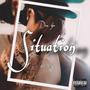 Situation (feat. LA Kenzie) [Explicit]