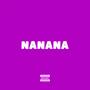 NANANA (Explicit)