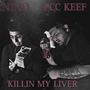 Killin My Liver (feat. YUNG NINO) [Explicit]