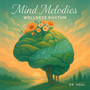 Mind Melodies (Wellness Rhythm)
