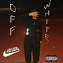 Off White (Explicit)