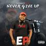 Never give up (Explicit)