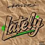 Lately (Explicit)