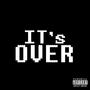 IT'S OVER (feat. CORYN) [Explicit]