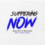 Suffering Now (Explicit)