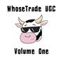 WhoseTrade UGC Volume One