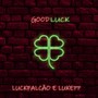 Good Luck