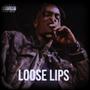 Loose Lips (Explicit)