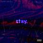 stay. (feat. LilBvnnyx) [Explicit]