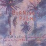 Burning Palms: Solo Improvisations of the Octatonic T-Rodimba