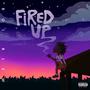 Fired Up (Explicit)