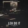 Leh do it (feat. Babyjun) [Explicit]