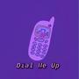 Dial Me Up (Explicit)