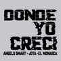 Donde Yo Creci (Explicit)