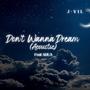 Don't Wanna Dream (feat. SHUA) [Acoustic]