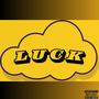 Luck (Explicit)