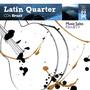 Latin Quarter VI: Brazil: Samba, Bossa, Bossa Nova, Forr, Fusion & BPM, Forro For All